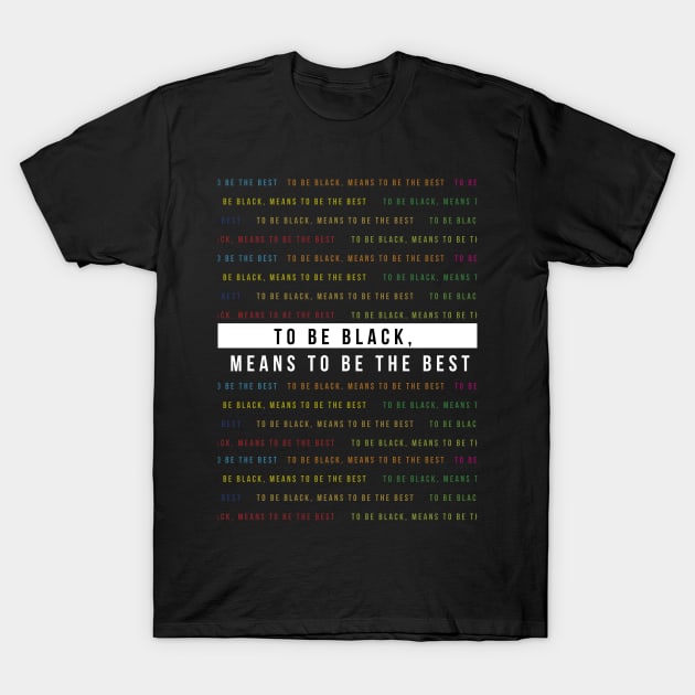 black history month best quote T-Shirt by ZUNAIRA